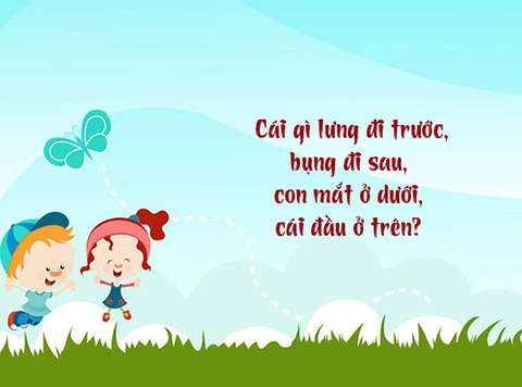 Câu đố hack não: Cái gì lưng đi trước, mắt ở dưới, đầu ở trên? - Ảnh 1. Câu đố hack não: Cái gì lưng đi trước, mắt ở dưới, đầu ở trên? - Ảnh 1.