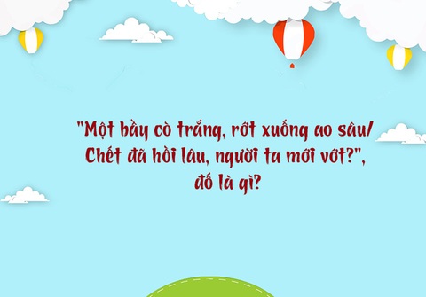 Câu đố hack não: Cái gì lưng đi trước, mắt ở dưới, đầu ở trên? - Ảnh 4. Câu đố hack não: Cái gì lưng đi trước, mắt ở dưới, đầu ở trên? - Ảnh 4.
