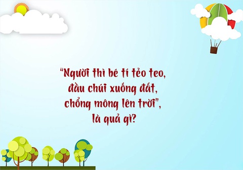 Câu đố hack não: Cái gì lưng đi trước, mắt ở dưới, đầu ở trên? - Ảnh 10. Câu đố hack não: Cái gì lưng đi trước, mắt ở dưới, đầu ở trên? - Ảnh 10.
