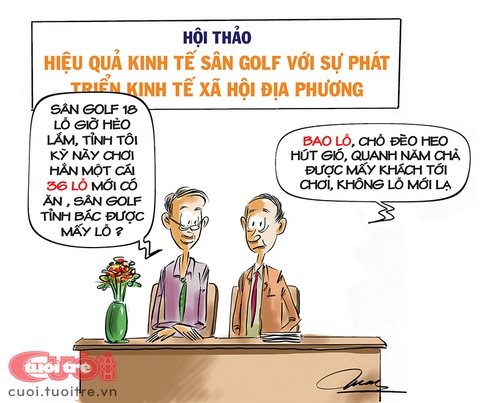 Sân golf nhiều lỗ nhất - Ảnh 1. Sân golf... bao lỗ - Tranh: Đỗ Minh Tuấn