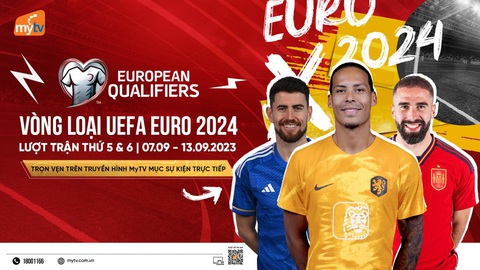 Xem trực tiếp lượt trận 5, 6 vòng loại Euro 2024 trên truyền hình MyTV - Ảnh 1. Hãy thưởng thức trọn vẹn những trận cầu đỉnh cao của vòng loại Euro 2024 trực tiếp trên truyền hình MyTV