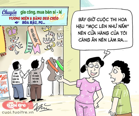 Sau một tuần có thêm ba hoa hậu và một tá á hậu - Ảnh 1. Làm ăn thời lạm phát hoa hậu - Tranh: Trần Đức Văn