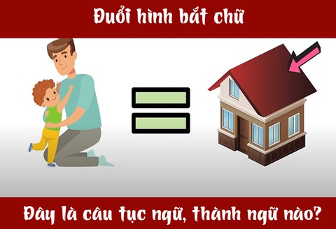 IQ cao có đoán được đây là câu tục ngữ, thành ngữ gì? (P28)- Ảnh 3. IQ cao có đoán được đây là câu tục ngữ, thành ngữ gì? (P28)- Ảnh 3.