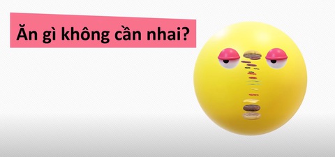 Câu đố hack não: Ăn gì không cần nhai?- Ảnh 1. Câu đố hack não: Ăn gì không cần nhai?- Ảnh 1.