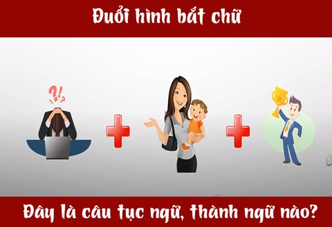 IQ cao có đoán được đây là câu tục ngữ, thành ngữ gì? (P37)- Ảnh 1. IQ cao có đoán được đây là câu tục ngữ, thành ngữ gì? (P37)- Ảnh 1.