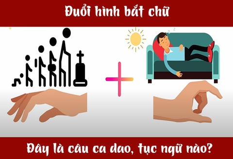 Câu ca dao, tục ngữ 'khó nhằn' này là gì? (P66)- Ảnh 1. Câu ca dao, tục ngữ 'khó nhằn' này là gì? (P66)- Ảnh 1.