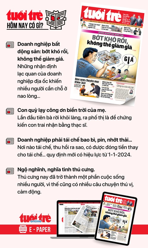 Tin tức chính trên Tuổi Trẻ nhật báo hôm nay 7-1. Để đọc Tuổi Trẻ báo in phiên bản E-paper, mời bạn đăng ký Tuổi Trẻ Sao TẠI ĐÂY Tin tức chính trên Tuổi Trẻ nhật báo hôm nay 7-1. Để đọc Tuổi Trẻ báo in phiên bản E-paper, mời bạn đăng ký Tuổi Trẻ Sao TẠI ĐÂY