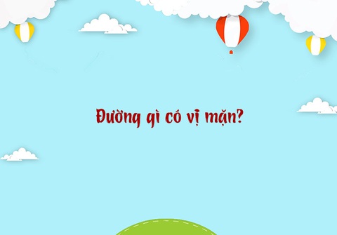 Đường gì có vị mặn? - Ảnh 1.