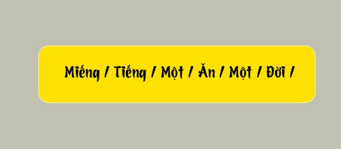 Thử tài tiếng Việt: Sắp xếp các từ sau thành câu có nghĩa (P158) - Ảnh 2.