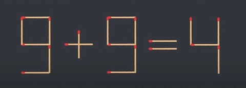 Thử tài IQ: Di chuyển một que diêm để 9+9=4 thành phép tính đúng- Ảnh 1.