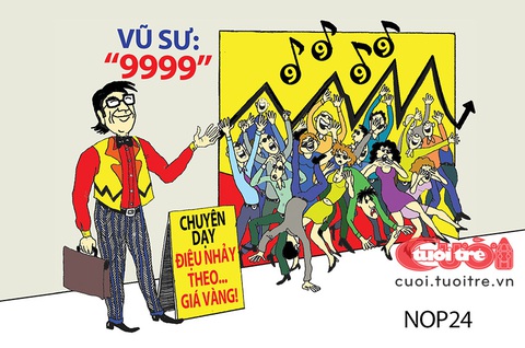 Vũ sư bốn số 9 dạy điệu nhảy hot trend- Ảnh 1. Vũ sư bốn số chín - Tranh: NOP
