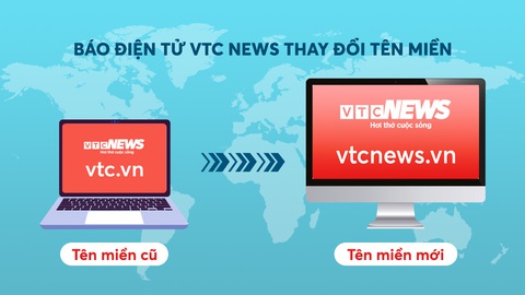 Báo điện tử VTC News đổi tên miền thành vtcnews.vn- Ảnh 1. Báo điện tử VTC News đổi tên miền vtc.vn sang vtcnews.vn - Ảnh: Báo cung cấp