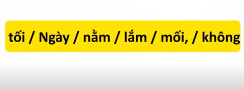 Thử tài tiếng Việt: Sắp xếp các từ sau thành câu có nghĩa (P15)- Ảnh 1. Thử tài tiếng Việt: Sắp xếp các từ sau thành câu có nghĩa (P15)- Ảnh 1.