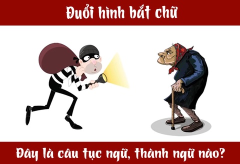 IQ cao có đoán được đây là câu tục ngữ, thành ngữ gì? (P45)- Ảnh 1. IQ cao có đoán được đây là câu tục ngữ, thành ngữ gì? (P45)- Ảnh 1.