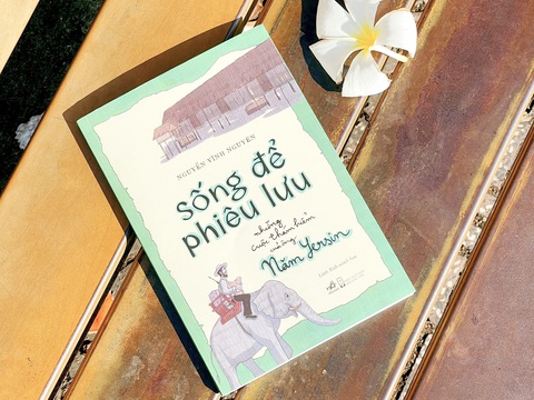 Những cuộc thám hiểm của ông Năm Yersin- Ảnh 1. Sống để phiêu lưu: Những cuộc thám hiểm của ông Năm Yersin của Nguyễn Vĩnh Nguyên (Nhã Nam và NXB Hội Nhà Văn)