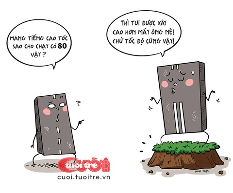 Định nghĩa bình dân về cao tốc- Ảnh 1. Định nghĩa bình dân về cao tốc - Tranh: Anh Trọc Comics