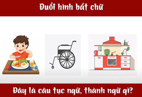 IQ cao có đoán được đây là câu tục ngữ, thành ngữ gì? (P53)- Ảnh 3. IQ cao có đoán được đây là câu tục ngữ, thành ngữ gì? (P53)- Ảnh 3.