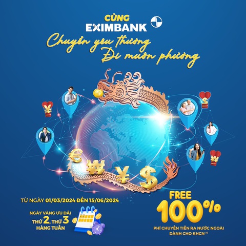 Eximbank ưu đãi chuyển tiền cho khách hàng cá nhân- Ảnh 1. Eximbank vừa triển khai chương trình khuyến mại “Cùng Eximbank chuyển yêu thương - Đi muôn phương”, áp dụng cho khách hàng cá nhân chuyển tiền quốc tế - Ảnh: Eximbank