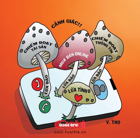 Lừa đảo online như nấm sau mưa- Ảnh 2. Lừa đảo online như nấm sau mưa - Tranh: Trần Văn Thọ