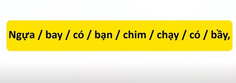 Thử tài tiếng Việt: Sắp xếp các từ sau thành câu có nghĩa (P20)- Ảnh 3. Thử tài tiếng Việt: Sắp xếp các từ sau thành câu có nghĩa (P20)- Ảnh 3.