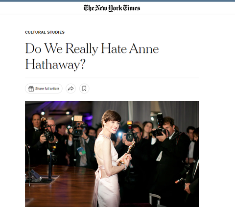 Anne Hathaway một thời bị tẩy chay vì quá khiêm tốn, tử tế?- Ảnh 3. Nhiều tờ báo, tạp chí lớn trên thế giới đã có nhiều bài phân tích xã hội về lý do tại sao người ta ghét Anne Hathaway, dù cô này chưa từng vướng xì căng đan gì - Ảnh: The New York Times