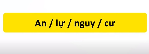 Thử tài tiếng Việt: Sắp xếp các từ sau thành câu có nghĩa (P25)- Ảnh 1. Thử tài tiếng Việt: Sắp xếp các từ sau thành câu có nghĩa (P25)- Ảnh 1.
