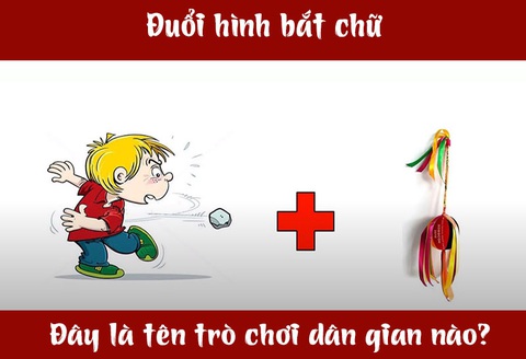 Đuổi hình bắt chữ: Đây là tên trò chơi dân gian nào? (P3)- Ảnh 1. Đuổi hình bắt chữ: Đây là tên trò chơi dân gian nào? (P3)- Ảnh 1.