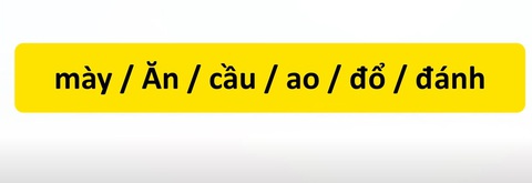 Thử tài tiếng Việt: Sắp xếp các từ sau thành câu có nghĩa (P27)- Ảnh 1. Thử tài tiếng Việt: Sắp xếp các từ sau thành câu có nghĩa (P27)- Ảnh 1.