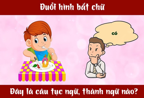 IQ cao có đoán được đây là câu tục ngữ, thành ngữ gì? (P68)- Ảnh 3. IQ cao có đoán được đây là câu tục ngữ, thành ngữ gì? (P68)- Ảnh 3.
