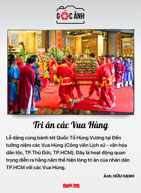 Tri ân các Vua Hùng - Ảnh: HỮU HẠNH Tri ân các Vua Hùng - Ảnh: HỮU HẠNH