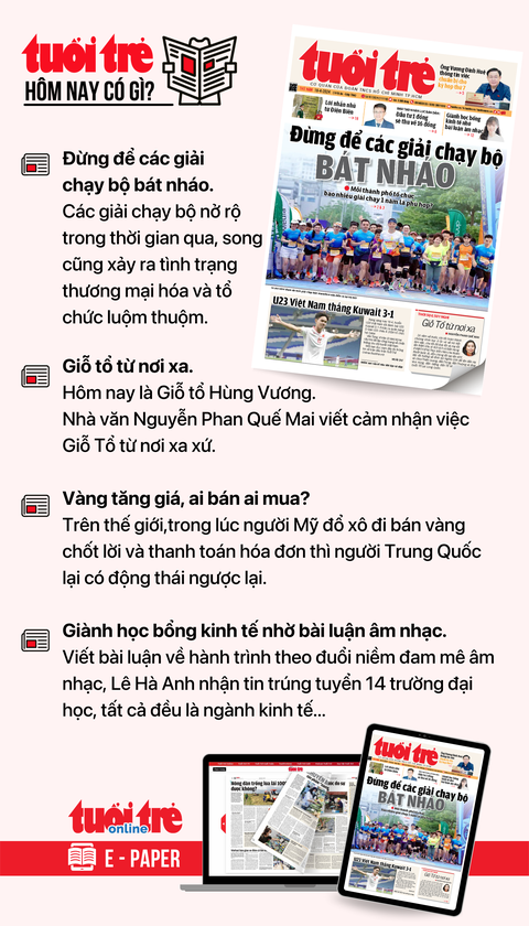 Tin tức chính trên Tuổi Trẻ nhật báo hôm nay 18-4. Để đọc Tuổi Trẻ báo in phiên bản E-paper, mời bạn đăng ký Tuổi Trẻ Sao TẠI ĐÂY Tin tức chính trên Tuổi Trẻ nhật báo hôm nay 18-4. Để đọc Tuổi Trẻ báo in phiên bản E-paper, mời bạn đăng ký Tuổi Trẻ Sao TẠI ĐÂY