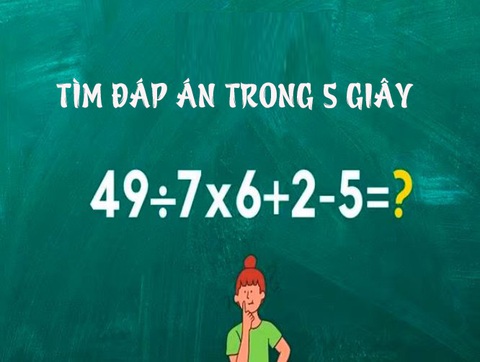 Câu đố IQ: Giải toán nhanh trong 5 giây- Ảnh 1. Câu đố IQ: Giải toán nhanh trong 5 giây- Ảnh 1.