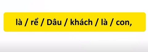 Thử tài tiếng Việt: Sắp xếp các từ sau thành câu có nghĩa (P67)- Ảnh 3. Thử tài tiếng Việt: Sắp xếp các từ sau thành câu có nghĩa (P67)- Ảnh 3.