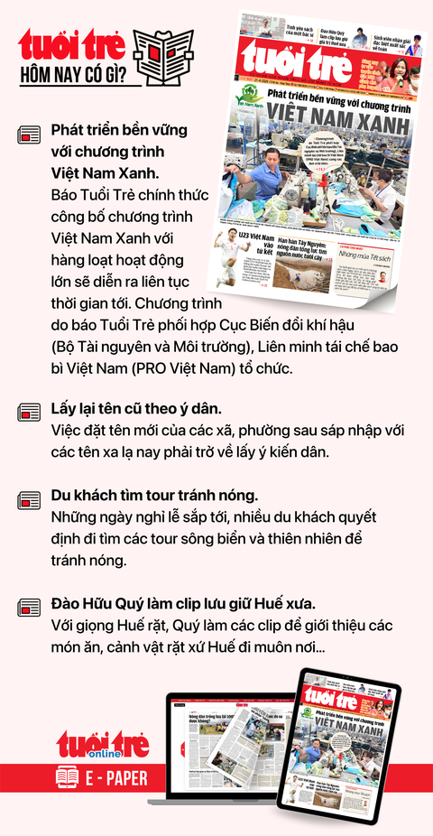 Tin tức chính trên Tuổi Trẻ nhật báo hôm nay 21-4. Để đọc Tuổi Trẻ báo in phiên bản E-paper, mời bạn đăng ký Tuổi Trẻ Sao TẠI ĐÂY Tin tức chính trên Tuổi Trẻ nhật báo hôm nay 21-4. Để đọc Tuổi Trẻ báo in phiên bản E-paper, mời bạn đăng ký Tuổi Trẻ Sao TẠI ĐÂY