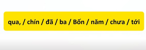 Thử tài tiếng Việt: Sắp xếp các từ sau thành câu có nghĩa (P76)- Ảnh 3. Thử tài tiếng Việt: Sắp xếp các từ sau thành câu có nghĩa (P76)- Ảnh 3.