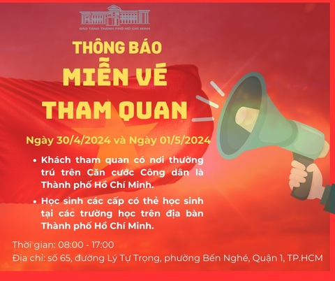Thông báo miễn phí vé tham quan của Bảo tàng TP.HCM - Ảnh: BTC Thông báo miễn phí vé tham quan của Bảo tàng TP.HCM - Ảnh: BTC