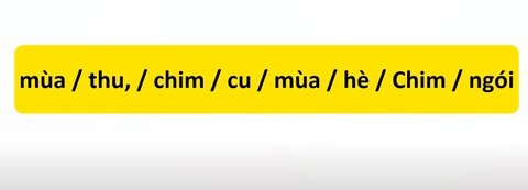 Thử tài tiếng Việt: Sắp xếp các từ sau thành câu có nghĩa (P78)- Ảnh 3. Thử tài tiếng Việt: Sắp xếp các từ sau thành câu có nghĩa (P78)- Ảnh 3.