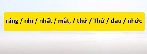 Thử tài tiếng Việt: Sắp xếp các từ sau thành câu có nghĩa (P59)- Ảnh 3. Thử tài tiếng Việt: Sắp xếp các từ sau thành câu có nghĩa (P59)- Ảnh 3.