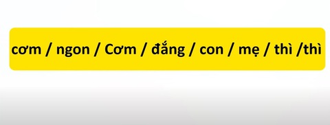 Thử tài tiếng Việt: Sắp xếp các từ sau thành câu có nghĩa (P80)- Ảnh 1. Thử tài tiếng Việt: Sắp xếp các từ sau thành câu có nghĩa (P80)- Ảnh 1.