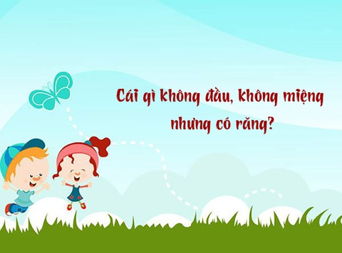 Câu đố hack não: Cái gì không đầu, không miệng nhưng có răng?- Ảnh 1. Câu đố hack não: Cái gì không đầu, không miệng nhưng có răng?- Ảnh 1.