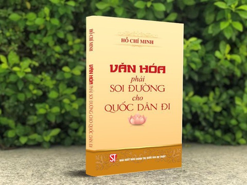 Cuốn sách Văn hóa phải soi đường cho quốc dân đi của Chủ tịch Hồ Chí Minh - Ảnh: NXB Chính trị Quốc gia Sự thật Cuốn sách 'Văn hóa phải soi đường cho quốc dân đi' của Chủ tịch Hồ Chí Minh - Ảnh: NXB Chính trị Quốc gia Sự thật