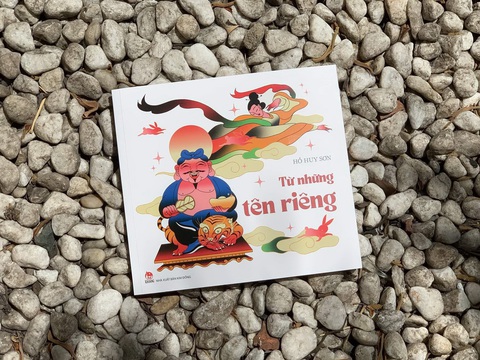 Hồ Huy Sơn viết sách cho thiếu nhi và nghĩ đến niềm vui để bước tới- Ảnh 5. Cuốn sách Từ những tên riêng