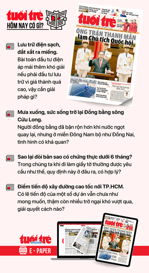 Tin tức chính trên Tuổi Trẻ nhật báo hôm nay 21-5. Để đọc Tuổi Trẻ báo in phiên bản E-paper, mời bạn đăng ký Tuổi Trẻ Sao TẠI ĐÂY Tin tức chính trên Tuổi Trẻ nhật báo hôm nay 21-5. Để đọc Tuổi Trẻ báo in phiên bản E-paper, mời bạn đăng ký Tuổi Trẻ Sao TẠI ĐÂY