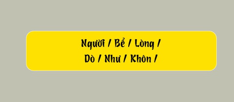 Thử tài tiếng Việt: Sắp xếp các từ sau thành câu có nghĩa (P99)- Ảnh 1. Thử tài tiếng Việt: Sắp xếp các từ sau thành câu có nghĩa (P99)- Ảnh 1.