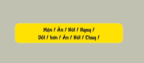 Thử tài tiếng Việt: Sắp xếp các từ sau thành câu có nghĩa (P103)- Ảnh 3. Thử tài tiếng Việt: Sắp xếp các từ sau thành câu có nghĩa (P103)- Ảnh 3.