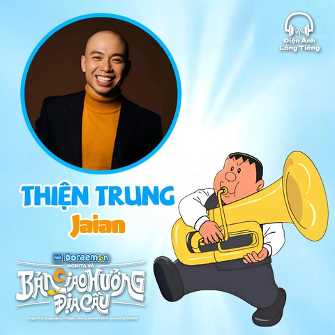 Sự thật đằng sau giọng nói của 'Mèo ú' Doraemon- Ảnh 11. Nhân vật Jaian: Thiện Trung.