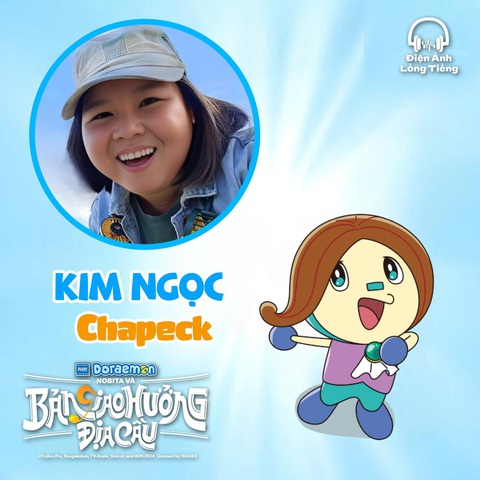 Sự thật đằng sau giọng nói của 'Mèo ú' Doraemon- Ảnh 8. Nhân vật Chapeck: Kim Ngọc.