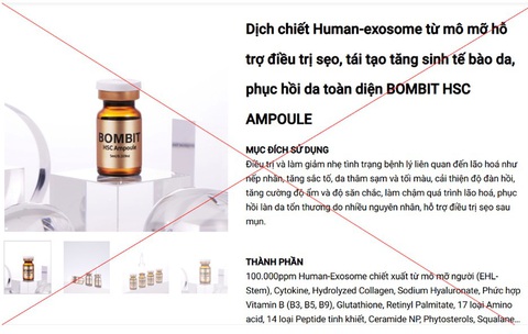 Phát hiện quảng cáo sai quy định các sản phẩm liên quan Quảng cáo BOMBIT HSC là “…Human-Exosome chiết xuất từ mô mỡ người…” - Ảnh: Sở Y tế TP.HCM cung cấp