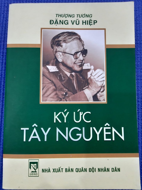 Cuốn Ký ức Tây Nguyên của Thượng tướng Đặng Vũ Hiệp do nhà văn Lê Hải Triều chấp bút - Ảnh tư liệu Cuốn Ký ức Tây Nguyên của thượng tướng Đặng Vũ Hiệp do nhà văn Lê Hải Triều chấp bút - Ảnh tư liệu