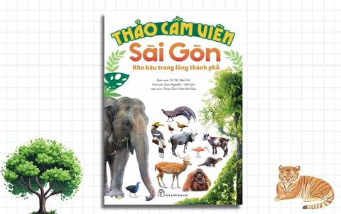 Quyển Thảo Cầm Viên sài Gòn - Kho báu trong lòng thành phố dành cho các em 12 tuổi trở lên - Ảnh: Nhà xuất bản Trẻ Quyển Thảo cầm viên Sài Gòn - Kho báu trong lòng thành phố dành cho các em 12 tuổi trở lên - Ảnh: Nhà xuất bản Trẻ